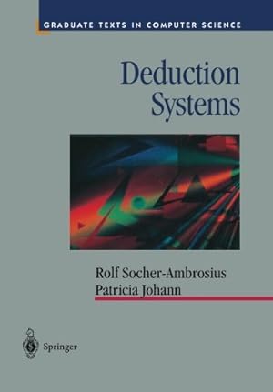 Seller image for Deduction Systems (Texts in Computer Science) by Socher-Ambrosius, Rolf, Johann, Patricia [Paperback ] for sale by booksXpress