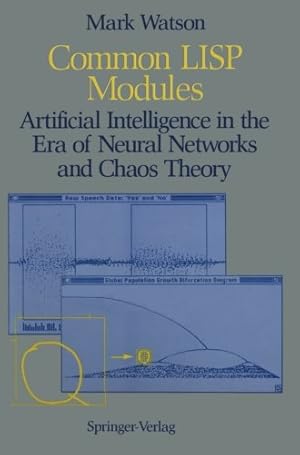 Seller image for Common LISP Modules: Artificial Intelligence in the Era of Neural Networks and Chaos Theory by Watson, Mark [Paperback ] for sale by booksXpress
