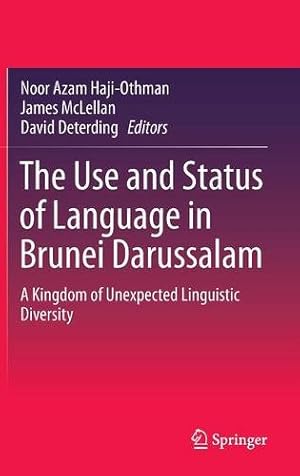 Immagine del venditore per The Use and Status of Language in Brunei Darussalam: A Kingdom of Unexpected Linguistic Diversity [Hardcover ] venduto da booksXpress