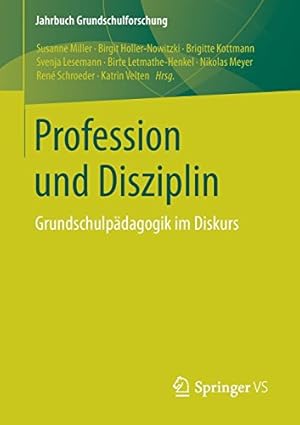 Imagen del vendedor de Profession und Disziplin: Grundschulpädagogik im Diskurs (Jahrbuch Grundschulforschung) (German Edition) [Paperback ] a la venta por booksXpress