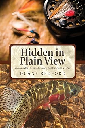 Imagen del vendedor de Hidden in Plain View: Recognizing the Obvious-Exploiting the Obscure in Fly Fishing [Soft Cover ] a la venta por booksXpress