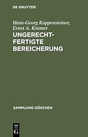 Image du vendeur pour Ungerechtfertigte Bereicherung (Sammlung Göschen) (German Edition) by Koppensteiner, Hans-Georg, Kramer, Ernst A. [Perfect Paperback ] mis en vente par booksXpress