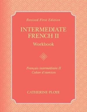 Seller image for Intermediate French II Workbook (French Edition) by Ploye, Catherine [Paperback ] for sale by booksXpress