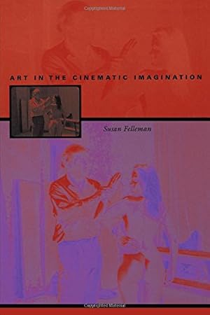 Seller image for Art in the Cinematic Imagination by Felleman, Susan [Paperback ] for sale by booksXpress