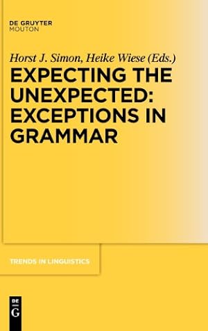 Bild des Verkufers fr Expecting the Unexpected: Exceptions in Grammar (Trends in Linguistics: Studies and Monographs, Vol. 216) [Hardcover ] zum Verkauf von booksXpress