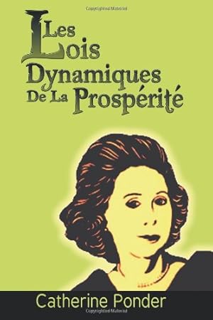 Seller image for Les Lois Dynamiques de La Prosperite / The Dynamic Laws of Prosperity (French Edition) by Ponder, Catherine [Paperback ] for sale by booksXpress