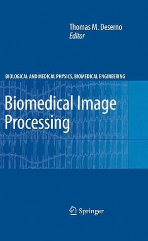 Immagine del venditore per Biomedical Image Processing (Biological and Medical Physics, Biomedical Engineering) [Paperback ] venduto da booksXpress