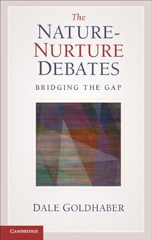 Seller image for The Nature-Nurture Debates: Bridging the Gap by Goldhaber, Dale [Hardcover ] for sale by booksXpress