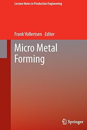 Image du vendeur pour Micro Metal Forming (Lecture Notes in Production Engineering) [Paperback ] mis en vente par booksXpress