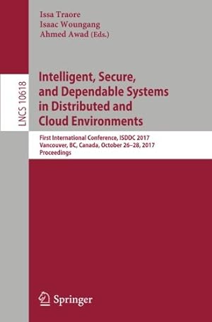 Immagine del venditore per Intelligent, Secure, and Dependable Systems in Distributed and Cloud Environments: First International Conference, ISDDC 2017, Vancouver, BC, Canada, . (Lecture Notes in Computer Science) [Paperback ] venduto da booksXpress