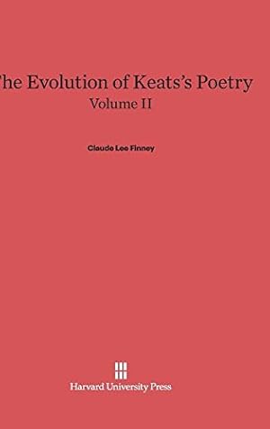 Seller image for The Evolution of Keats's Poetry, Volume II, The Evolution of Keats's Poetry Volume II by Finney, Claude Lee [Hardcover ] for sale by booksXpress