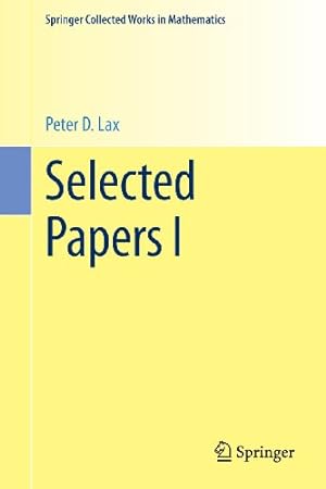 Seller image for Selected Papers I (Springer Collected Works in Mathematics) by Lax, Peter D. [Paperback ] for sale by booksXpress