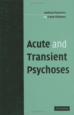 Seller image for Acute and Transient Psychoses by Marneros, Andreas, Pillmann, Frank [Hardcover ] for sale by booksXpress