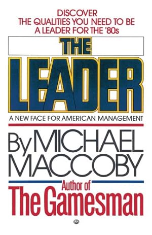 Seller image for The Leader: A New Face for American Management by Maccoby, Michael [Paperback ] for sale by booksXpress
