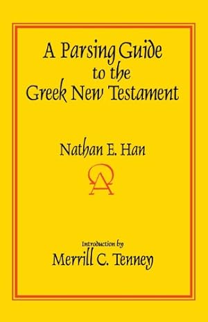 Immagine del venditore per Parsing Guide to the Greek NT by Han, Nathan E. [Paperback ] venduto da booksXpress