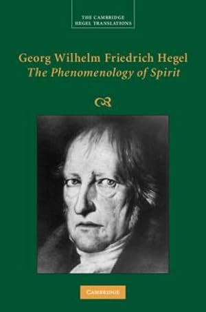 Imagen del vendedor de Georg Wilhelm Friedrich Hegel: The Phenomenology of Spirit (Cambridge Hegel Translations) by Hegel, Georg Wilhelm Fredrich [Hardcover ] a la venta por booksXpress