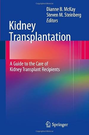 Seller image for Kidney Transplantation: A Guide to the Care of Kidney Transplant Recipients [Paperback ] for sale by booksXpress