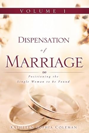Seller image for Dispensation of Marriage Volume 1 by Coleman, Kathleen Sophia [Hardcover ] for sale by booksXpress