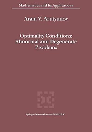 Bild des Verkufers fr Optimality Conditions: Abnormal and Degenerate Problems (Mathematics and Its Applications) [Soft Cover ] zum Verkauf von booksXpress