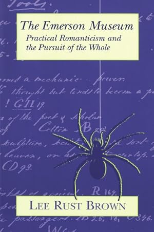 Seller image for The Emerson Museum: Practical Romanticism and the Pursuit of the Whole by Brown, Lee Rust [Paperback ] for sale by booksXpress