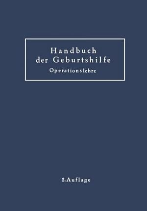 Imagen del vendedor de Geburtshilfliche Operationslehre: Ergänzungsband zum Handbuch der Geburtshilfe (German Edition) by Baisch, K., Zangemeister, W., Hofmeier, M., Döderlein, A. [Paperback ] a la venta por booksXpress