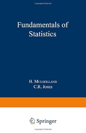 Seller image for Fundamentals of Statistics by Mulholland, H., Jones, Colin Reeves. [Paperback ] for sale by booksXpress