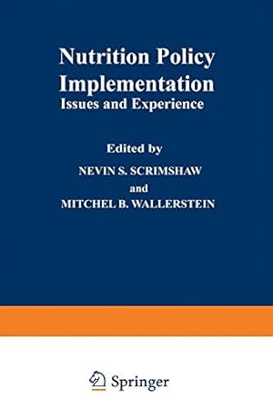 Seller image for Nutrition Policy Implementation: Issues and Experience by Scrimshaw, Nevin S., Wallerstein, Mitchel B. [Paperback ] for sale by booksXpress