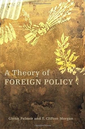 Image du vendeur pour A Theory of Foreign Policy by Palmer, Glenn, Morgan, T. Clifton [Paperback ] mis en vente par booksXpress