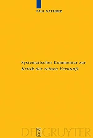 Imagen del vendedor de Systematischer Kommentar zur Kritik der reinen Vernunft (Kantstudien-Erganzungshefte) (German Edition) [Hardcover ] a la venta por booksXpress