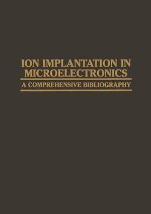 Seller image for Ion Implantation in Microelectronics: A Comprehensive Bibliography (Computer Science Information Guides) by Agajanian, A. H. [Paperback ] for sale by booksXpress