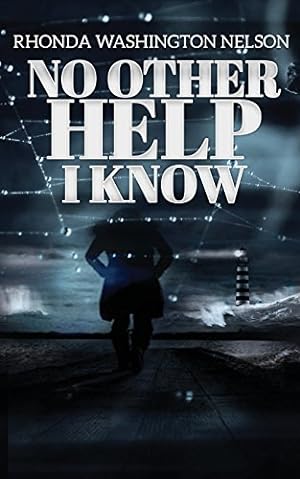 Seller image for No Other Help I Know by Washington-Nelson, Rhonda [Paperback ] for sale by booksXpress
