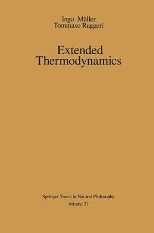 Seller image for Extended Thermodynamics (Springer Tracts in Natural Philosophy) by Müller, Ingo, Ruggeri, Tommaso [Paperback ] for sale by booksXpress