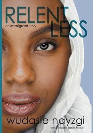 Seller image for Relentless, An Immigrant Story: One Woman's Decade-Long Fight To Heal A Family Torn Apart By War, Lies, And Tyranny (Dreams of Freedom) [Hardcover ] for sale by booksXpress