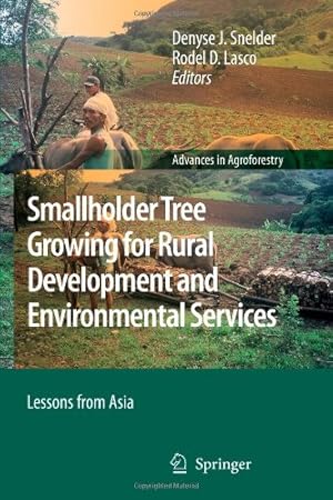 Bild des Verkufers fr Smallholder Tree Growing for Rural Development and Environmental Services: Lessons from Asia (Advances in Agroforestry) [Paperback ] zum Verkauf von booksXpress