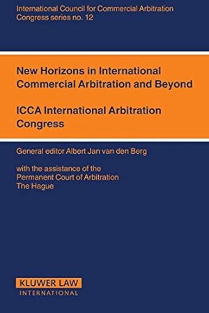 Image du vendeur pour New Horizons for International Commercial Arbitration and Beyond (ICCA Congress Series Set) [Hardcover ] mis en vente par booksXpress