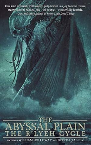 Seller image for The Abyssal Plain: The R'lyeh Cycle by Holloway, William, Talley, Brett J, Garza, Michelle [Hardcover ] for sale by booksXpress