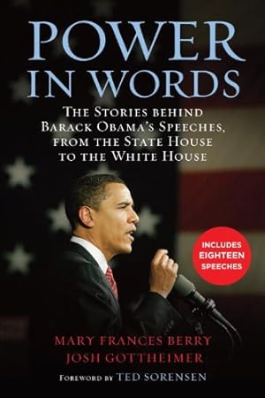 Seller image for Power in Words: The Stories behind Barack Obama's Speeches, from the State House to the White House by Berry, Mary Frances, Gottheimer, Josh [Paperback ] for sale by booksXpress