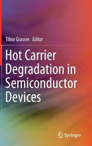 Immagine del venditore per Hot Carrier Degradation in Semiconductor Devices [Hardcover ] venduto da booksXpress