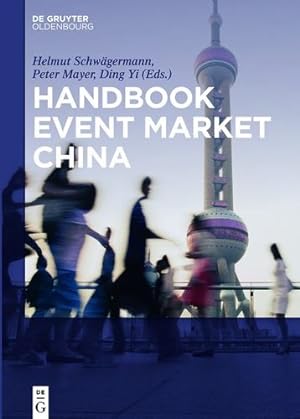 Immagine del venditore per Handbook Event Market China by Schwägermann, Helmut / Mayer, Peter / Ding, Yi [Paperback ] venduto da booksXpress