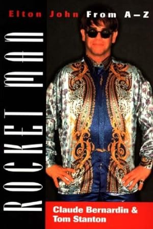 Immagine del venditore per Rocket Man: Elton John From A-Z by Bernardin, Claude, Stanton, Tom [Paperback ] venduto da booksXpress