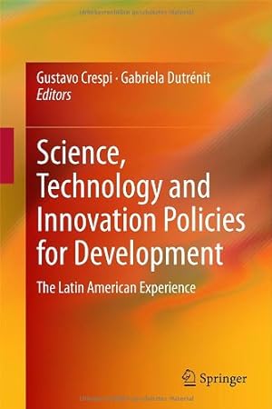 Immagine del venditore per Science, Technology and Innovation Policies for Development: The Latin American Experience [Hardcover ] venduto da booksXpress