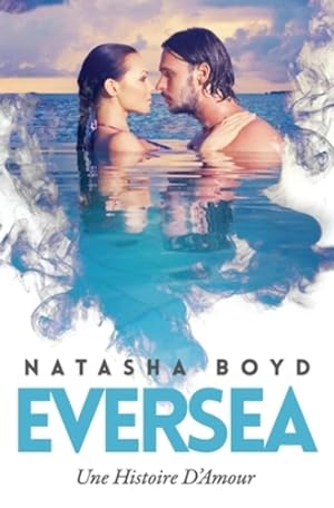 Seller image for Eversea: Une Histoire D'Amour (French Edition) by Boyd, Natasha [Paperback ] for sale by booksXpress
