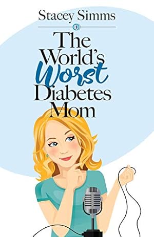 Image du vendeur pour The World's Worst Diabetes Mom: Realâ  Life Stories of Parenting a Child with Type 1 Diabetes [Soft Cover ] mis en vente par booksXpress