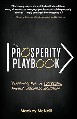 Seller image for The Prosperity Playbook: Planning for a Successful Family Business Succession by McNeill, Mackey M. [Paperback ] for sale by booksXpress