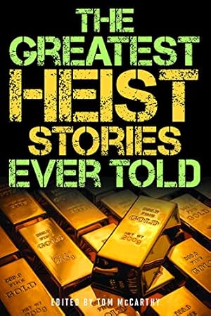 Seller image for The Greatest Heist Stories Ever Told [Paperback ] for sale by booksXpress