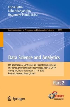 Seller image for Data Science and Analytics: 5th International Conference on Recent Developments in Science, Engineering and Technology, REDSET 2019, Gurugram, India, . in Computer and Information Science (1230)) [Paperback ] for sale by booksXpress