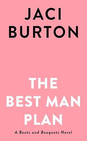Bild des Verkufers fr The Best Man Plan (A Boots And Bouquets Novel) by Burton, Jaci [Mass Market Paperback ] zum Verkauf von booksXpress