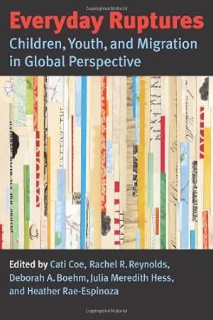 Seller image for Everyday Ruptures: Children, Youth, and Migration in Global Perspective [Library Binding ] for sale by booksXpress