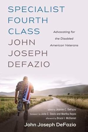 Seller image for Specialist Fourth Class John Joseph DeFazio: Advocating for the Disabled American Veterans by DeFazio, John Joseph [Paperback ] for sale by booksXpress