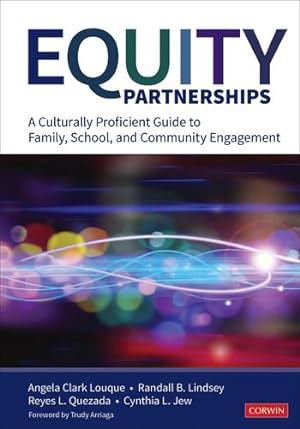 Seller image for Equity Partnerships: A Culturally Proficient Guide to Family, School, and Community Engagement by Clark-Louque, Angela R., Lindsey, Randall B., Quezada, Reyes L., Jew, Cynthia L. [Paperback ] for sale by booksXpress